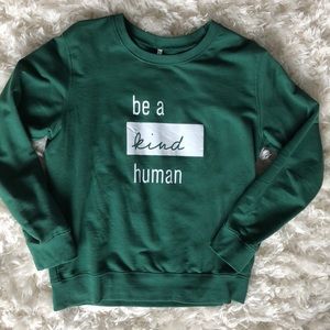 Be a kind human green sweatshirt